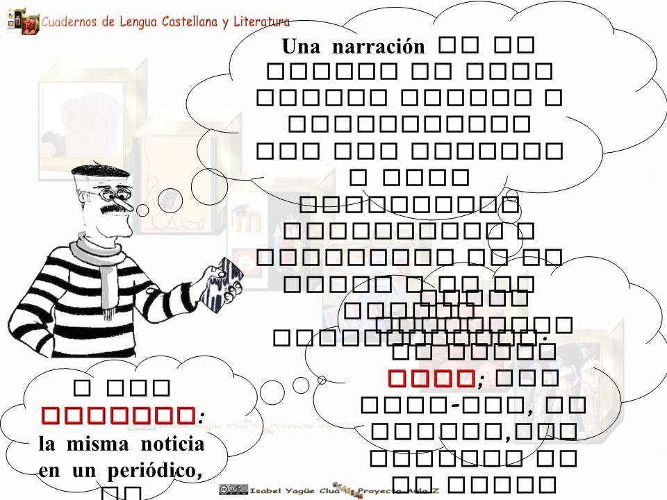 O por escrito: la misma noticia en un periódico, un cuento
