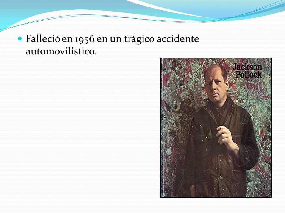 Falleció en 1956 en un trágico accidente automovilístico.