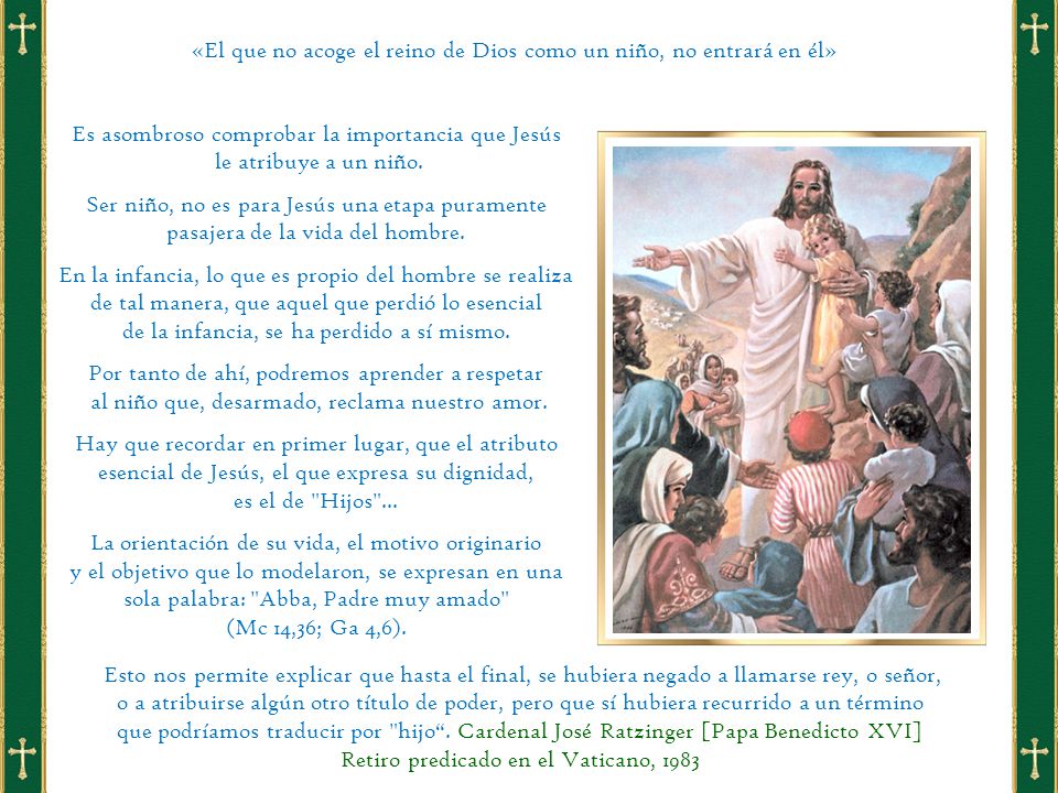 «El que no acoge el reino de Dios como un niño, no entrará en él»