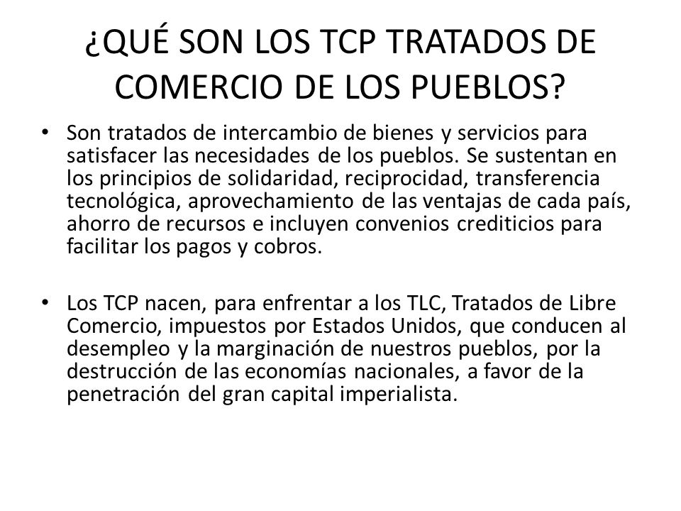 ¿QUÉ SON LOS TCP TRATADOS DE COMERCIO DE LOS PUEBLOS