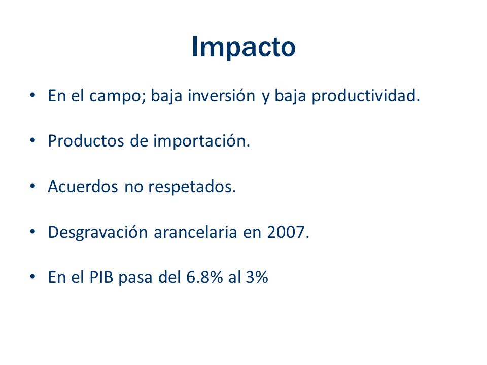 Impacto En el campo; baja inversión y baja productividad.