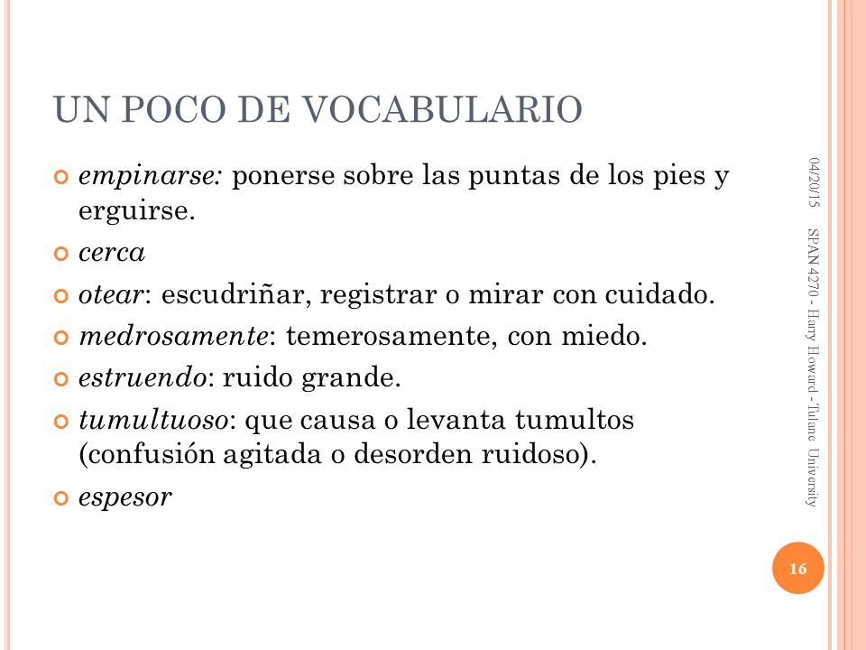 UN POCO DE VOCABULARIO 04/20/15. empinarse: ponerse sobre las puntas de los pies y erguirse. cerca.