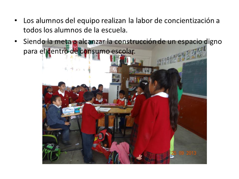 Los alumnos del equipo realizan la labor de concientización a todos los alumnos de la escuela.
