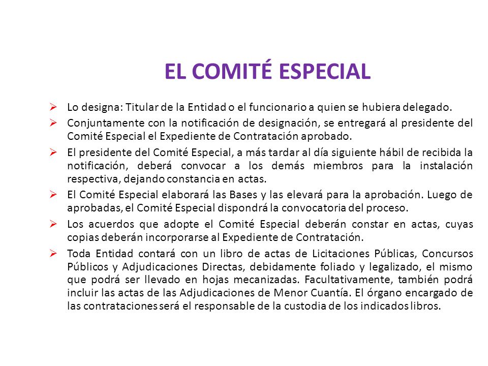 EL COMITÉ ESPECIAL Lo designa: Titular de la Entidad o el funcionario a quien se hubiera delegado.