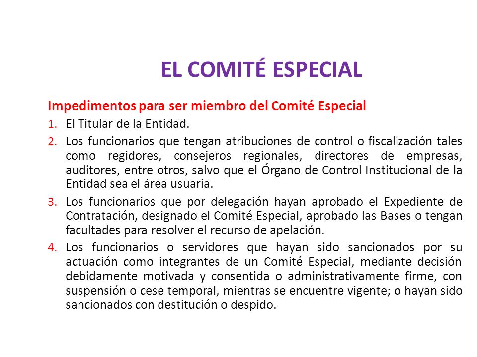 EL COMITÉ ESPECIAL Impedimentos para ser miembro del Comité Especial