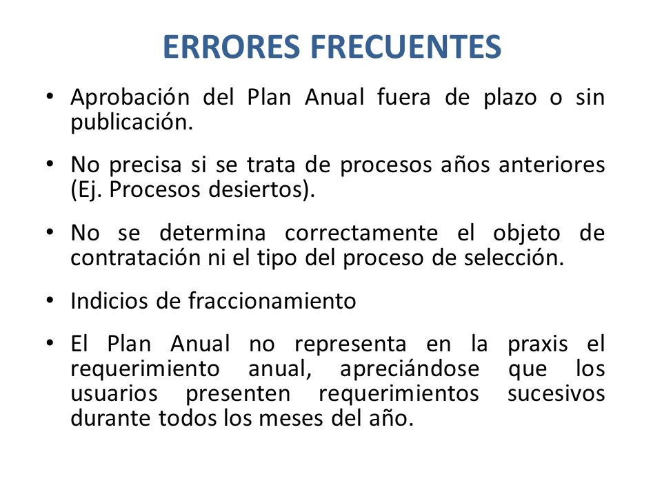 ERRORES FRECUENTES Aprobación del Plan Anual fuera de plazo o sin publicación.