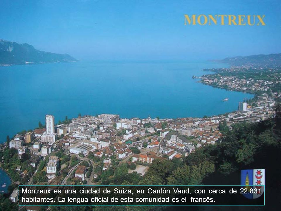 Montreux es una ciudad de Suiza, en Cantón Vaud, con cerca de 22