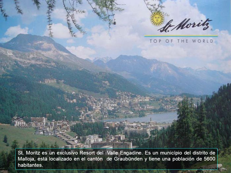 St. Moritz es un exclusivo Resort del Valle Engadine