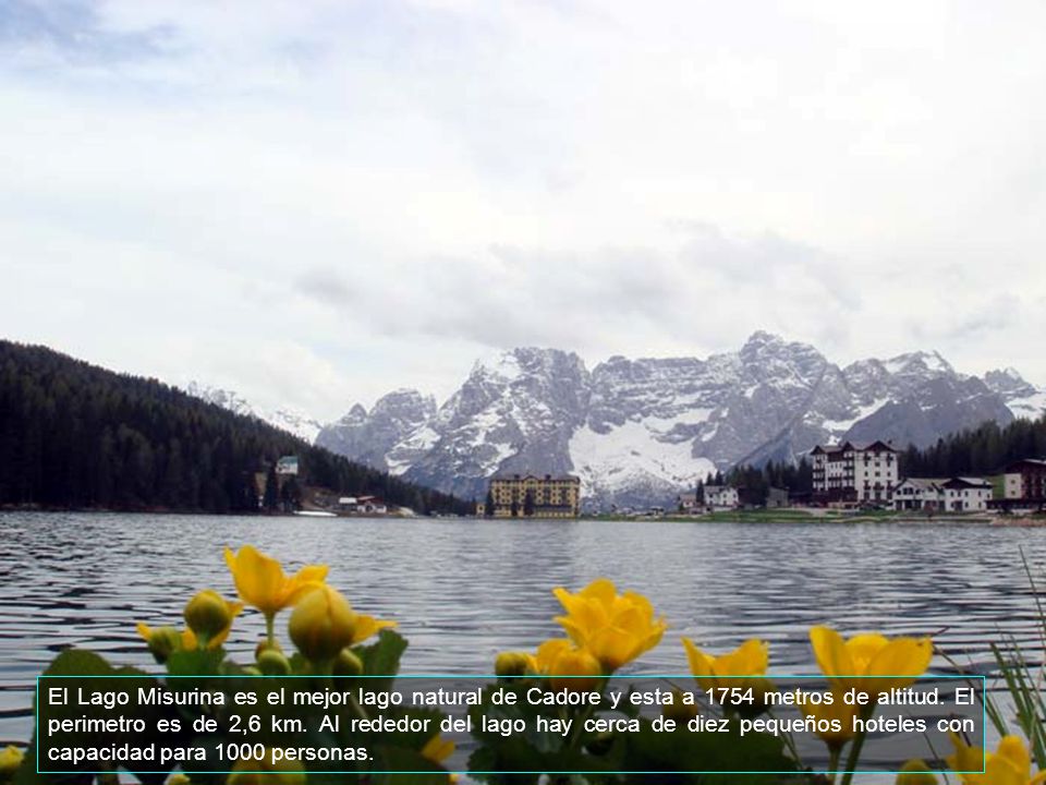 El Lago Misurina es el mejor lago natural de Cadore y esta a 1754 metros de altitud.