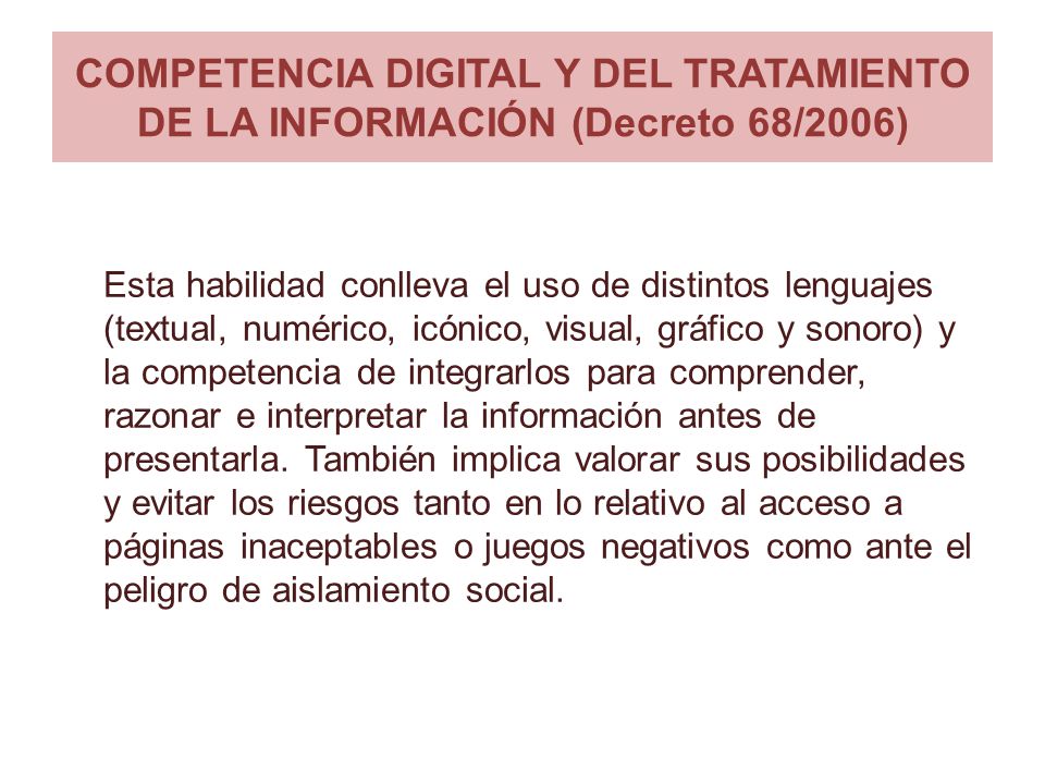 COMPETENCIA DIGITAL Y DEL TRATAMIENTO DE LA INFORMACIÓN (Decreto 68/2006)