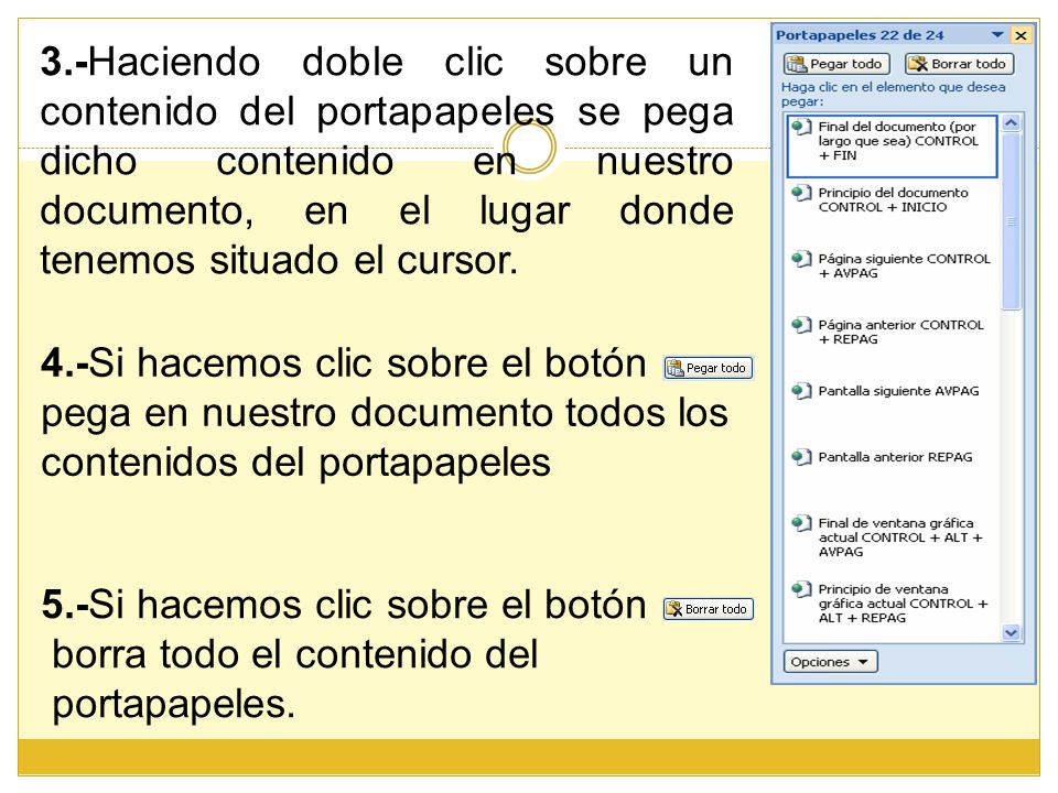 3.-Haciendo doble clic sobre un contenido del portapapeles se pega dicho contenido en nuestro documento, en el lugar donde tenemos situado el cursor.