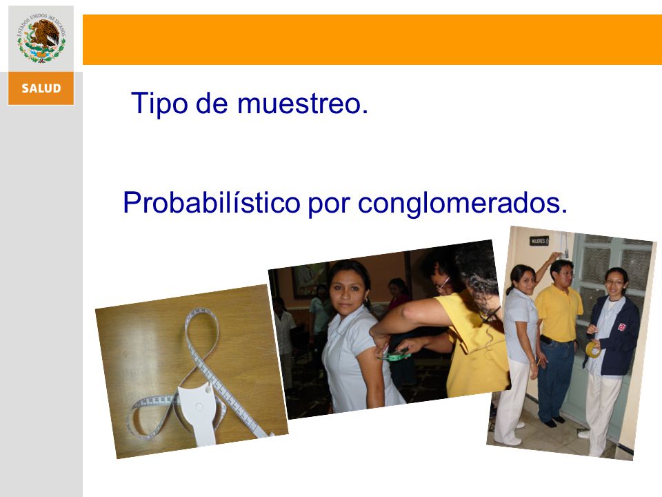 Tipo de muestreo. Probabilístico por conglomerados.