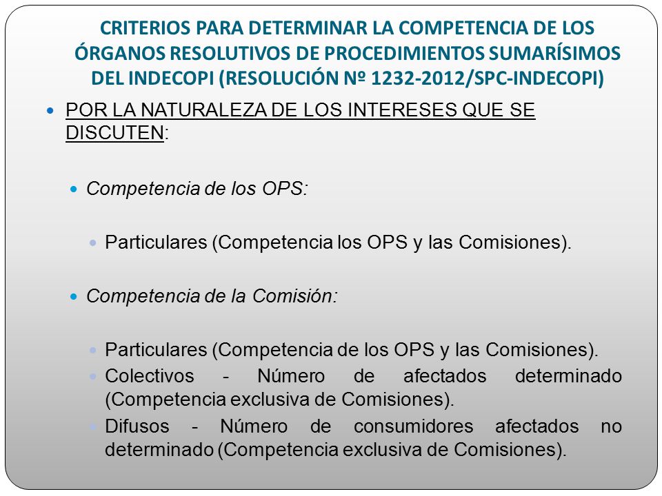 CRITERIOS PARA DETERMINAR LA COMPETENCIA DE LOS ÓRGANOS RESOLUTIVOS DE PROCEDIMIENTOS SUMARÍSIMOS DEL INDECOPI (RESOLUCIÓN Nº /SPC-INDECOPI)