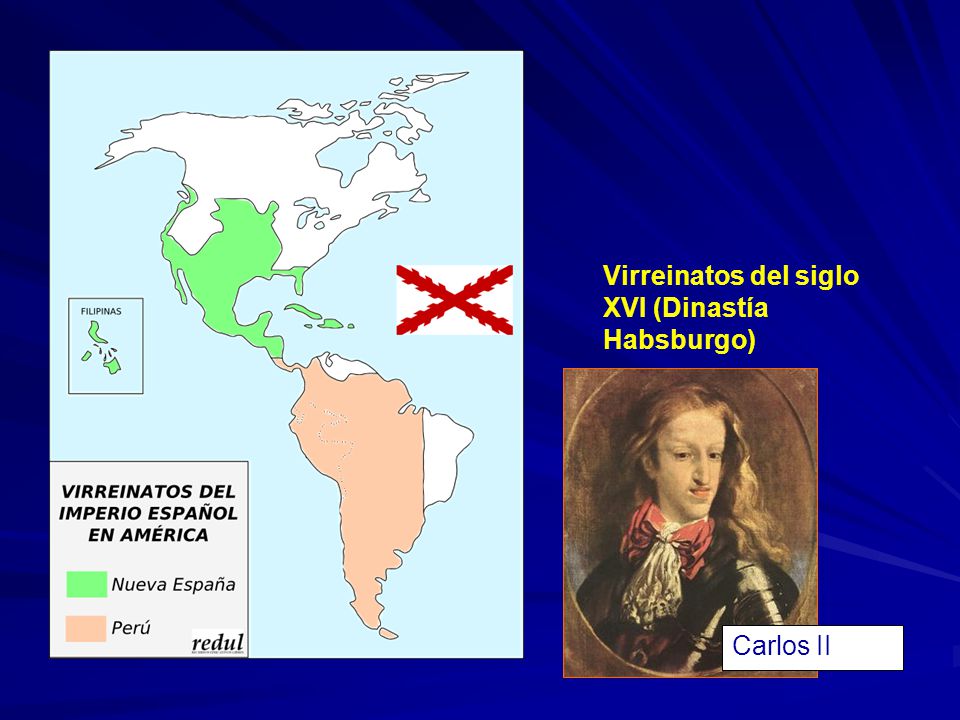 Virreinatos del siglo XVI (Dinastía Habsburgo)