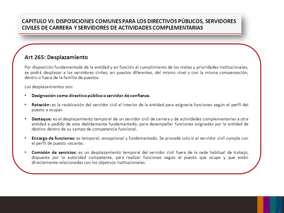 CAPITULO VI: DISPOSICIONES COMUNES PARA LOS DIRECTIVOS PÚBLICOS, SERVIDORES CIVILES DE CARRERA Y SERVIDORES DE ACTIVIDADES COMPLEMENTARIAS