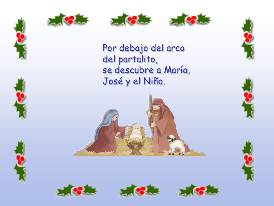 Por debajo del arco del portalito, se descubre a María, José y el Niño.
