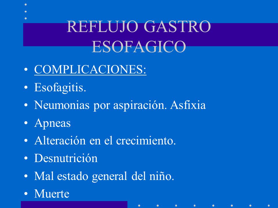 REFLUJO GASTRO ESOFAGICO
