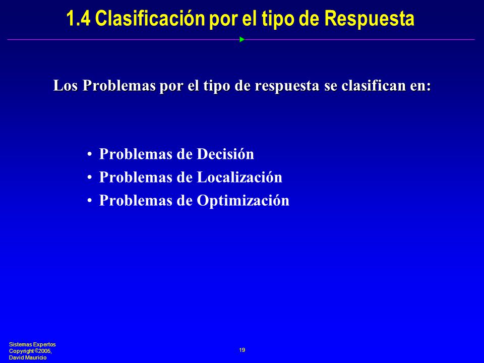 1.4 Clasificación por el tipo de Respuesta