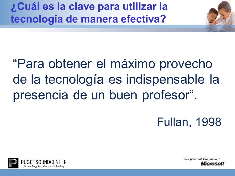 ¿Cuál es la clave para utilizar la tecnología de manera efectiva