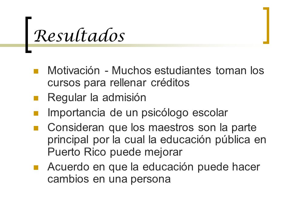 Resultados Motivación - Muchos estudiantes toman los cursos para rellenar créditos. Regular la admisión.