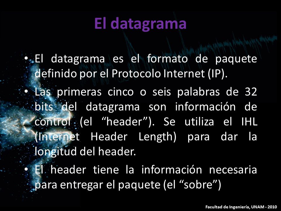 El datagrama El datagrama es el formato de paquete definido por el Protocolo Internet (IP).