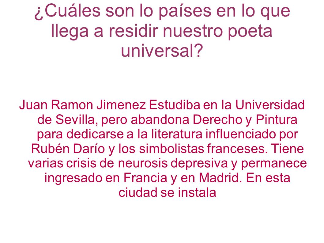 ¿Cuáles son lo países en lo que llega a residir nuestro poeta universal