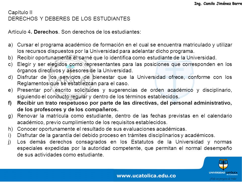 Capítulo II DERECHOS Y DEBERES DE LOS ESTUDIANTES. Artículo 4. Derechos. Son derechos de los estudiantes: