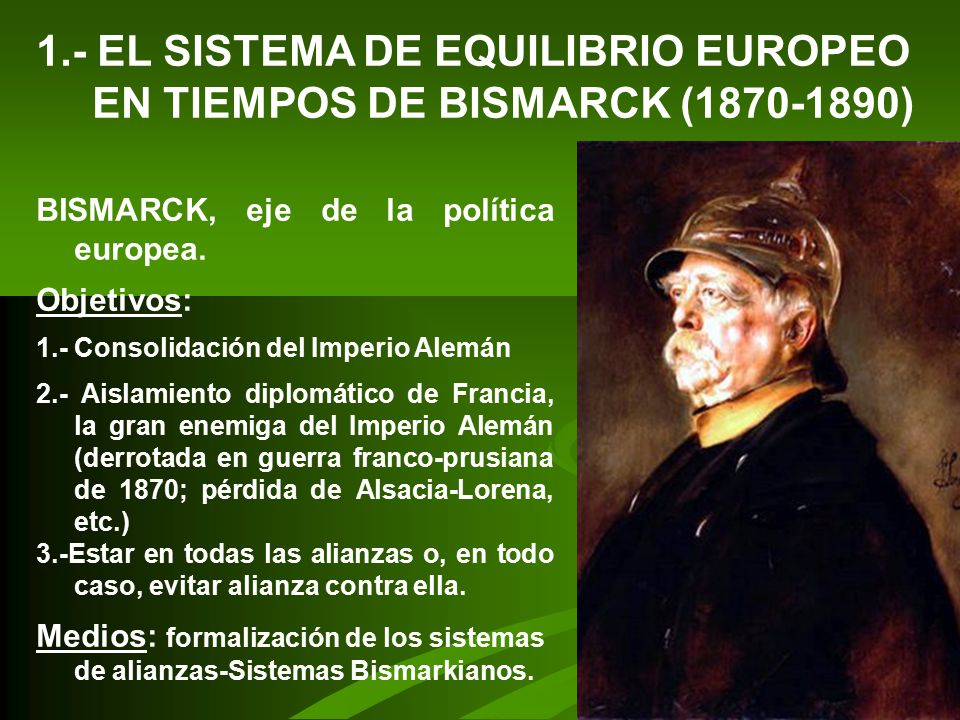 1.- EL SISTEMA DE EQUILIBRIO EUROPEO EN TIEMPOS DE BISMARCK ( )