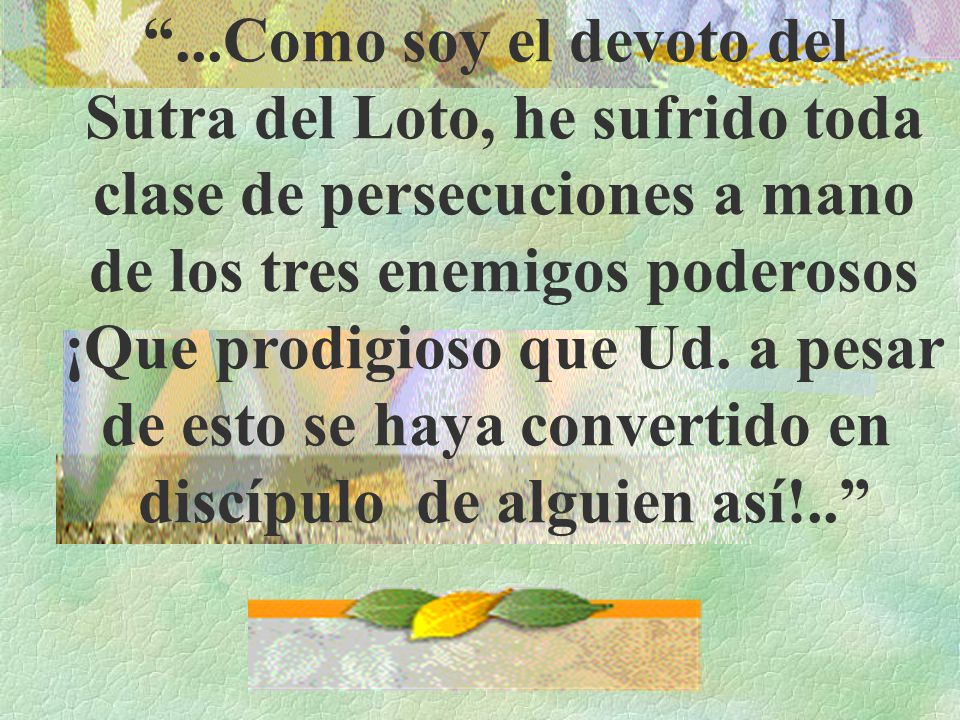 Sutra del Loto, he sufrido toda clase de persecuciones a mano