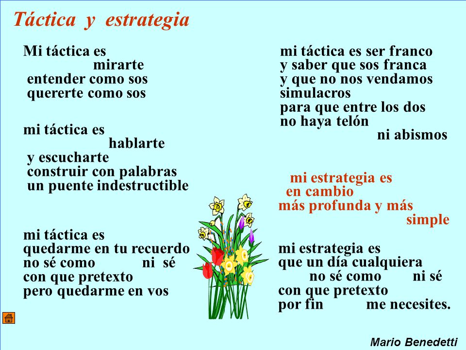 Táctica y estrategia Mi táctica es mirarte entender como sos