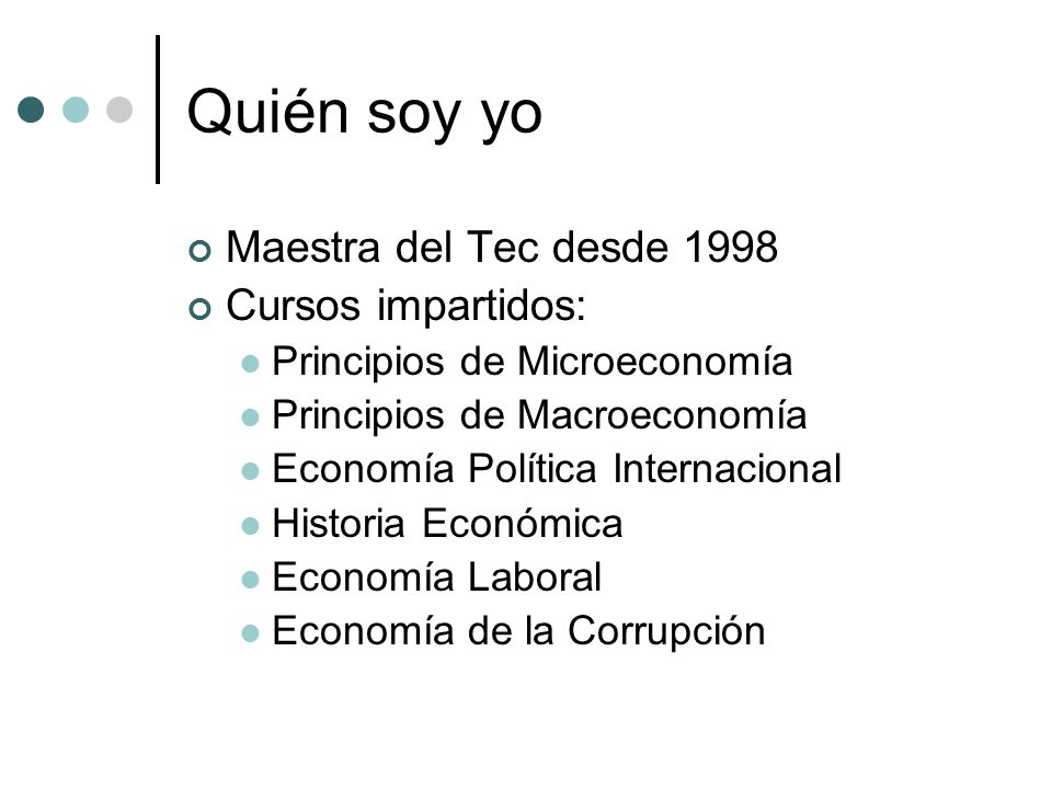 Quién soy yo Maestra del Tec desde 1998 Cursos impartidos: