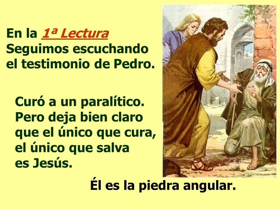 En la 1ª Lectura Seguimos escuchando el testimonio de Pedro.