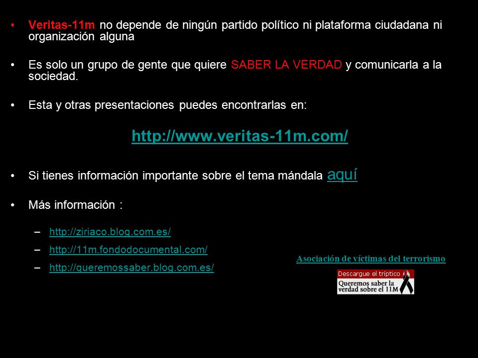 Veritas-11m no depende de ningún partido político ni plataforma ciudadana ni organización alguna.