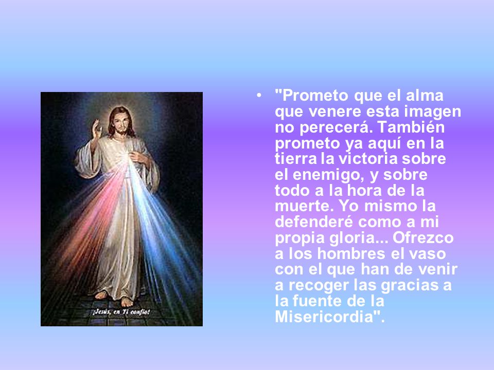 Prometo que el alma que venere esta imagen no perecerá