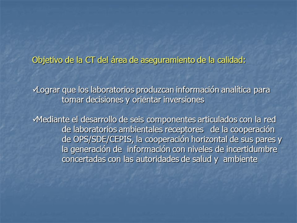 Objetivo de la CT del área de aseguramiento de la calidad:
