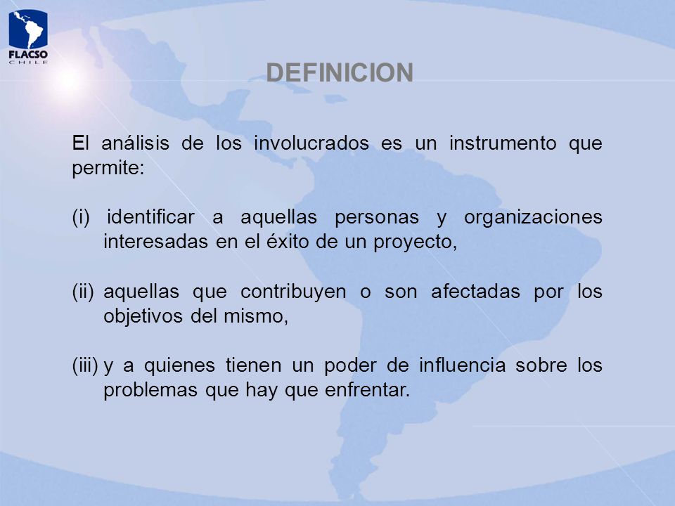 DEFINICION El análisis de los involucrados es un instrumento que permite: