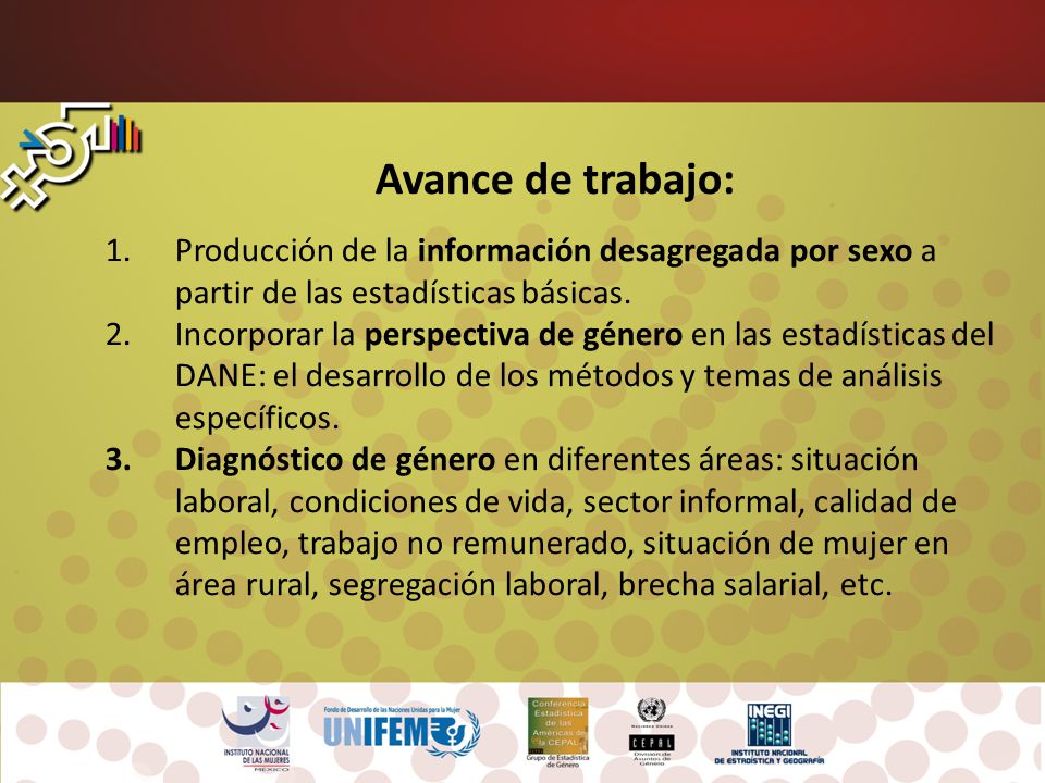 Avance de trabajo: Producción de la información desagregada por sexo a partir de las estadísticas básicas.