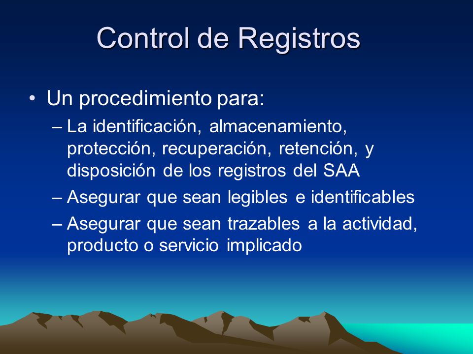 Control de Registros Un procedimiento para: