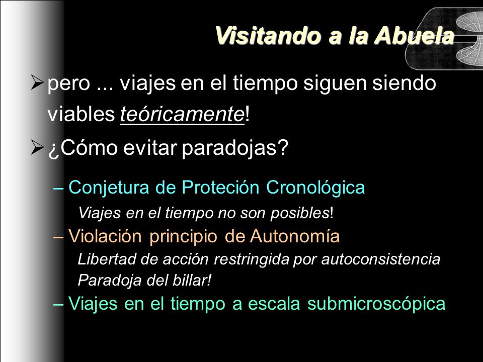 Visitando a la Abuela pero ... viajes en el tiempo siguen siendo viables teóricamente! ¿Cómo evitar paradojas