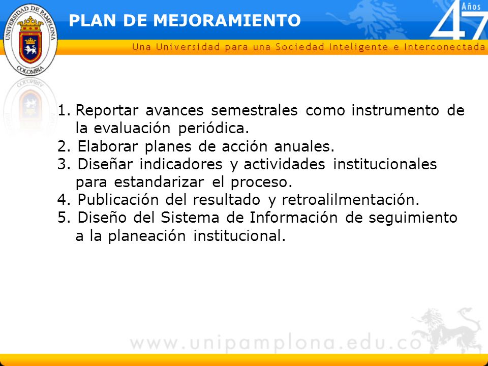 PLAN DE MEJORAMIENTO Reportar avances semestrales como instrumento de