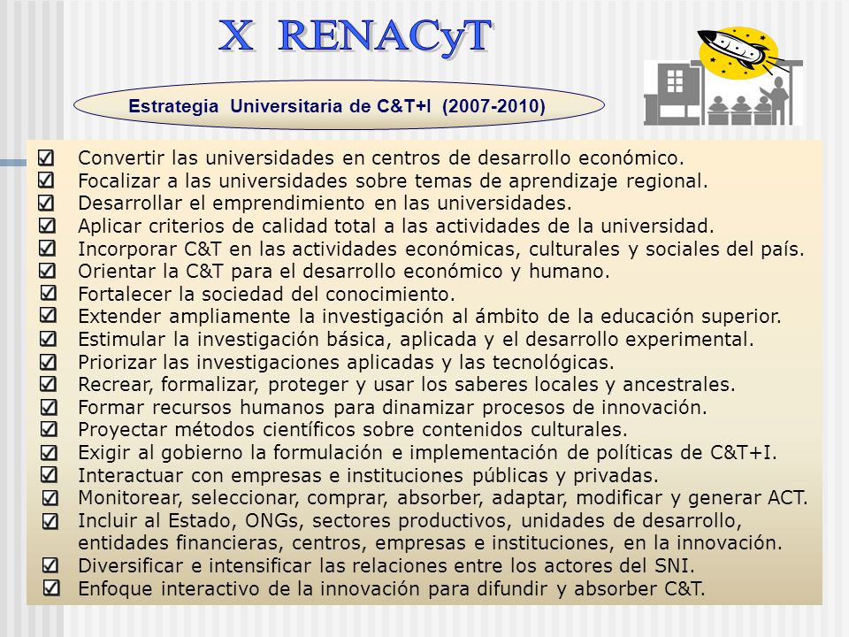 X RENACyT Estrategia Universitaria de C&T+I ( )