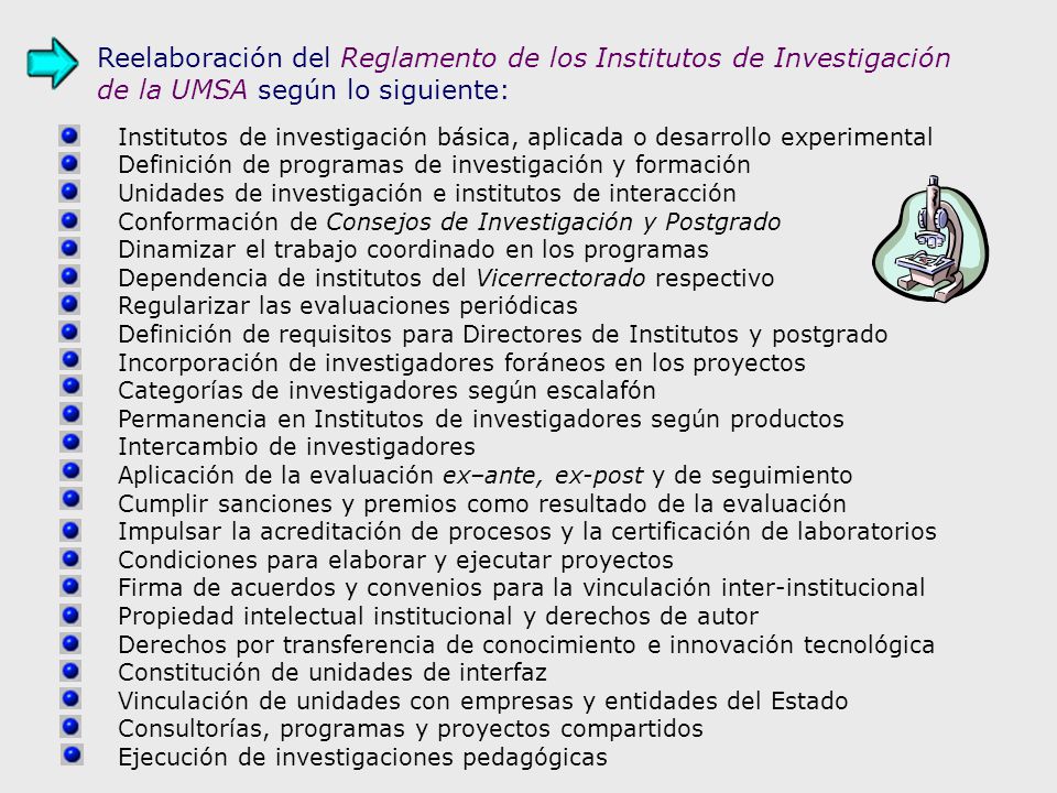 Reelaboración del Reglamento de los Institutos de Investigación de la UMSA según lo siguiente: