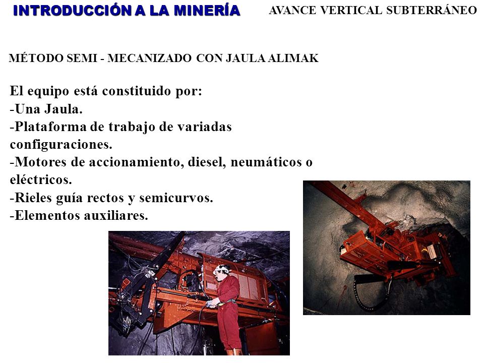 AVANCE VERTICAL SUBTERRÁNEO MÉTODO SEMI - MECANIZADO CON JAULA ALIMAK