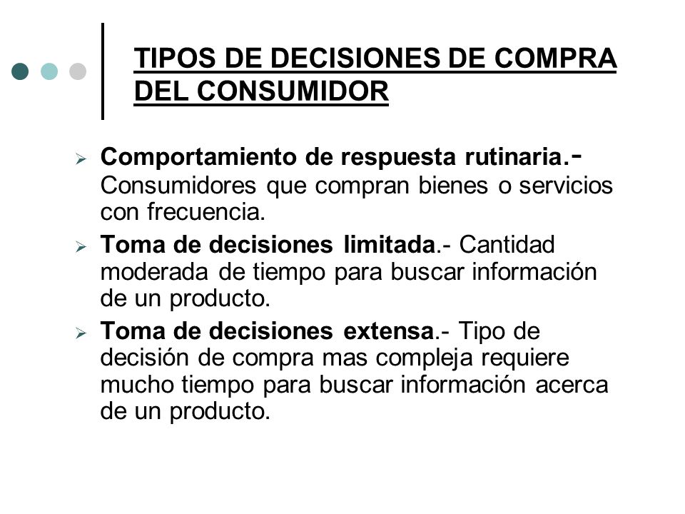 TIPOS DE DECISIONES DE COMPRA DEL CONSUMIDOR