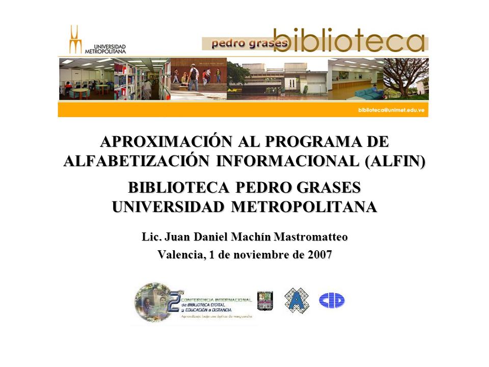 Lic. Juan Daniel Machín Mastromatteo Valencia, 1 de noviembre de 2007