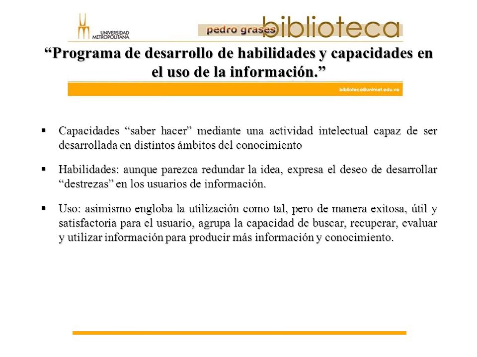 Programa de desarrollo de habilidades y capacidades en el uso de la información.