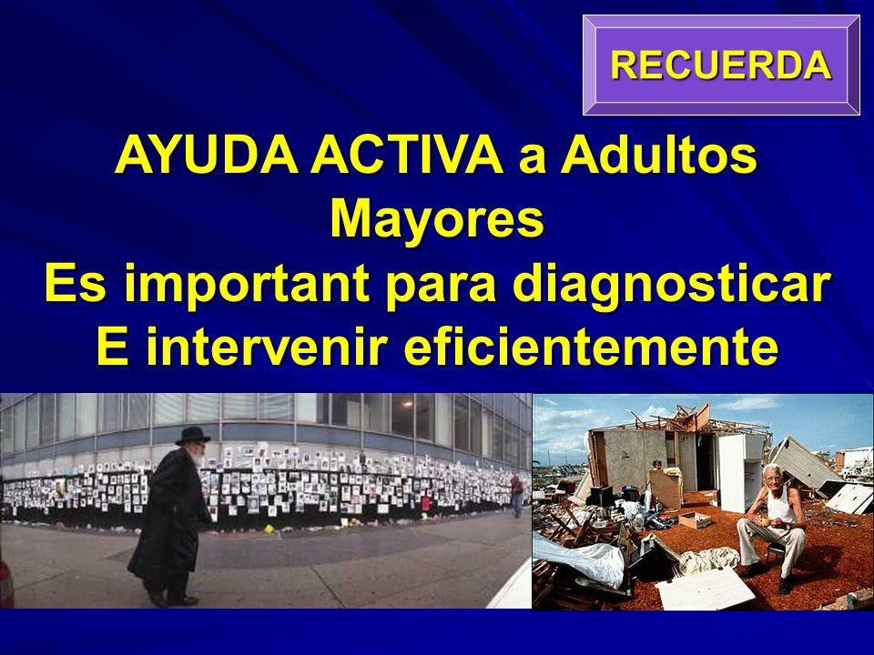 AYUDA ACTIVA a Adultos Mayores Es important para diagnosticar