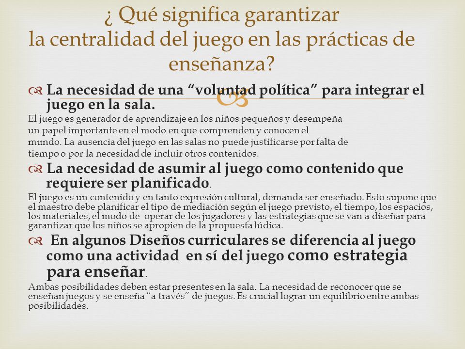 ¿ Qué significa garantizar la centralidad del juego en las prácticas de enseñanza
