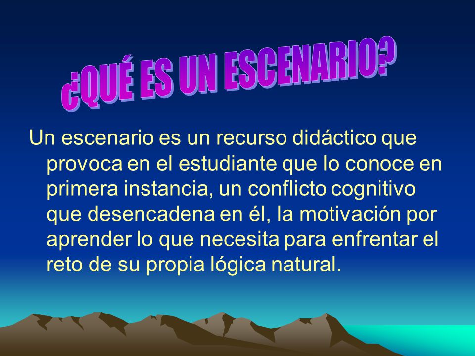 ¿QUÉ ES UN ESCENARIO