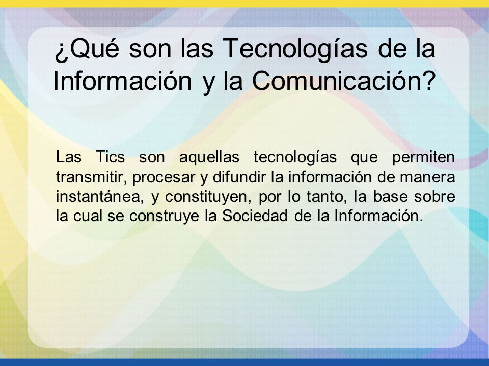 ¿Qué son las Tecnologías de la Información y la Comunicación